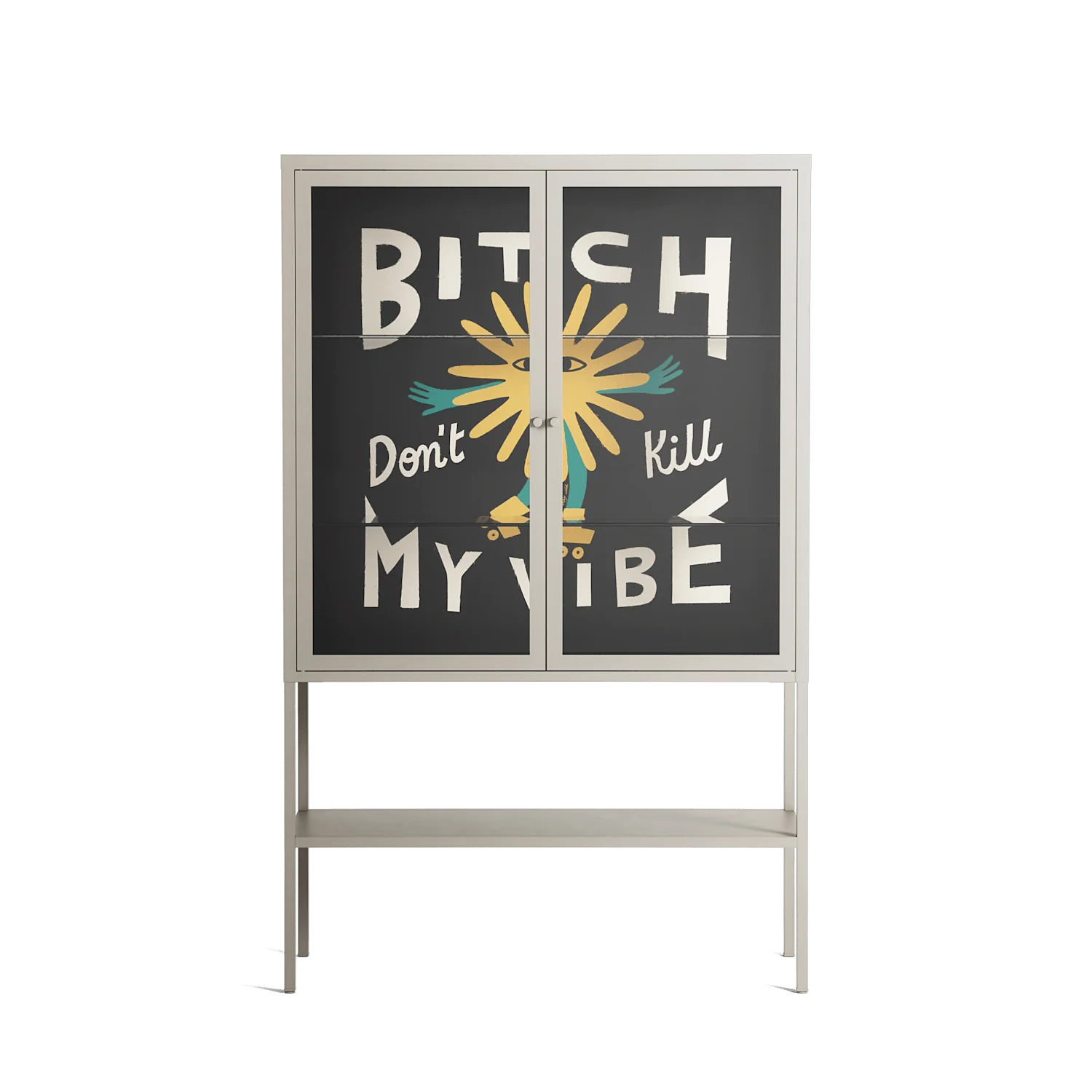 Bitch Don't Kill My Vibe - Loft Cabinet - Aley Wild - Pebble - Clear glass